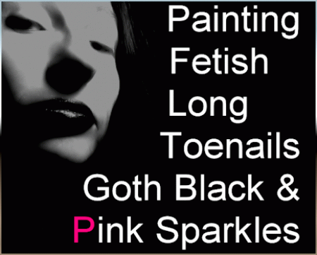 Goth   Goth Black  Pink Sparkles - Feet fetish. Painting fetish long toenails goth black & pink sparkles